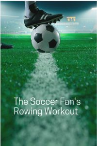 Row your way through the next soccer game on TV! Row your way to fit fandom. Game on! #worldcup #rowingworkout #soccer #soccerfan